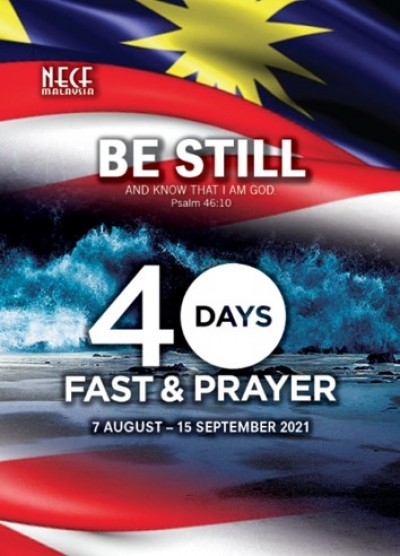 NECF Malaysia: 40 Days Fast &amp; Prayer 7 Aug - 15 Sept 2021